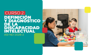 Curso 2: Definición y diagnóstico de la discapacidad intelectual